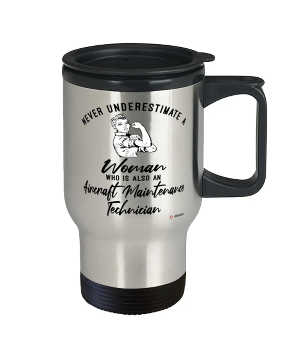 Aircraft Maintenance Technician Travel Mug Never Underestimate A Woman Who Is Also An Aircraft Maintenance Tech 14oz Stainless Steel